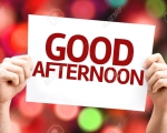 GOOD AFTERNOON