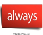 ALWAYS