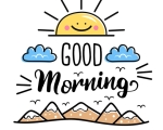GOOD MORNING