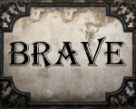 BRAVE