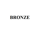 BRONZE