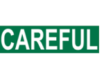 CAREFUL