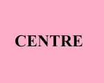 CENTRE