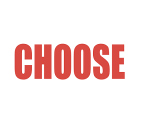 CHOOSE