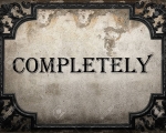 COMPLETELY