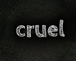 CRUEL