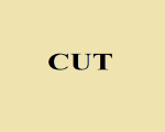 CUT