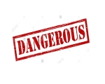 DANGEROUS
