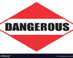 dangerous