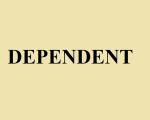 DEPENDENT