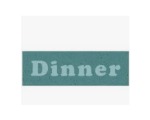 DINNER