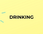 DRINKING