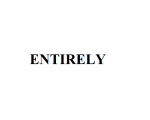 ENTIRELY