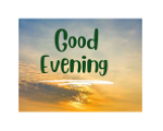GOOD EVENING