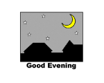 GOOD EVENING