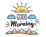 GOOD MORNING