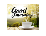 GOOD MORNING
