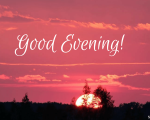 GOOD EVENING