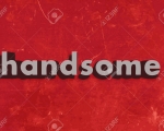 HANDSOME
