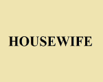 HOUSEWIFE