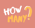 HOW MANY