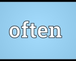 often