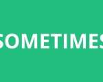 sometimes