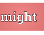MIGHT