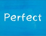 PERFECT