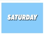 SATURDAY