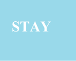 STAY