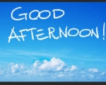 GOOD AFTERNOON 