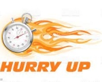HURRY UP 