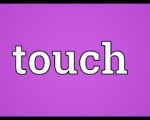 TOUCH 