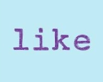 LIKE