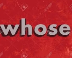 WHOSE