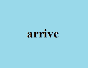 ARRIVE - ARRIVED