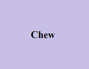 CHEW