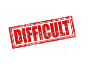 DIFFICULT