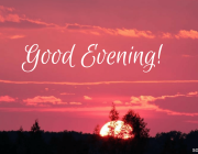 GOOD EVENING
