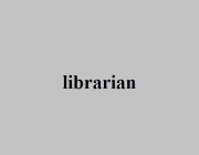 LIBRARIAN (N)
