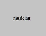 MUSICIAN (N)