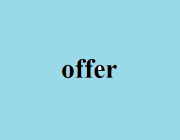 OFFER - OFFERED