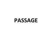 PASSAGE