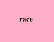 RACE