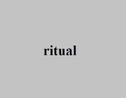 RITUAL (N)
