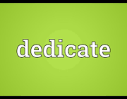 DEDICATE