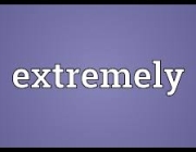 EXTREMELY