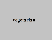 VEGETARIAN (N)