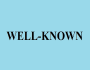 WELL-KNOWN